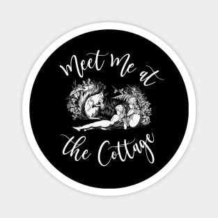 Meet Me at the Cottage Vintage Cottagecore Theme Magnet